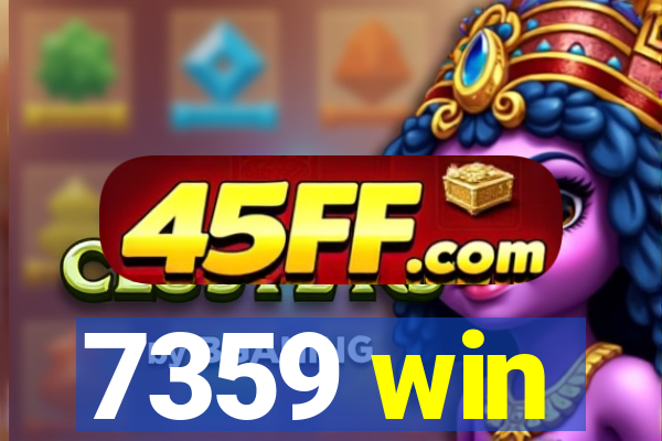 7359 win